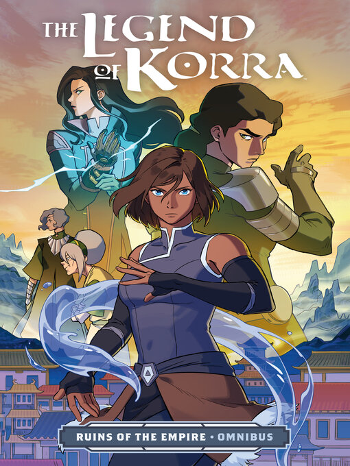Title details for The Legend of Korra: Ruins of the Empire Omnibus by Bryan Konietzko - Available